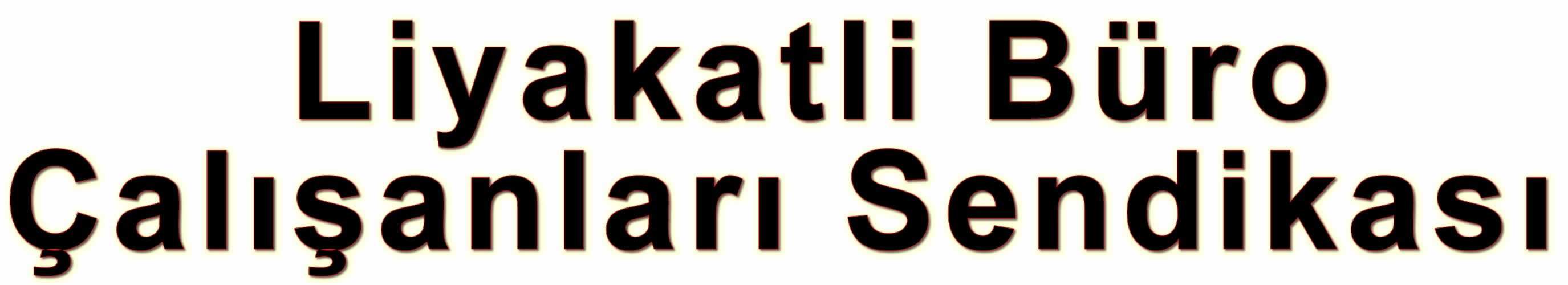 Liyakatli Büro Çalışanları Sendikası
